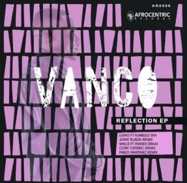 Vanco - Walls (Original Mix) Ft. Thandi Draai